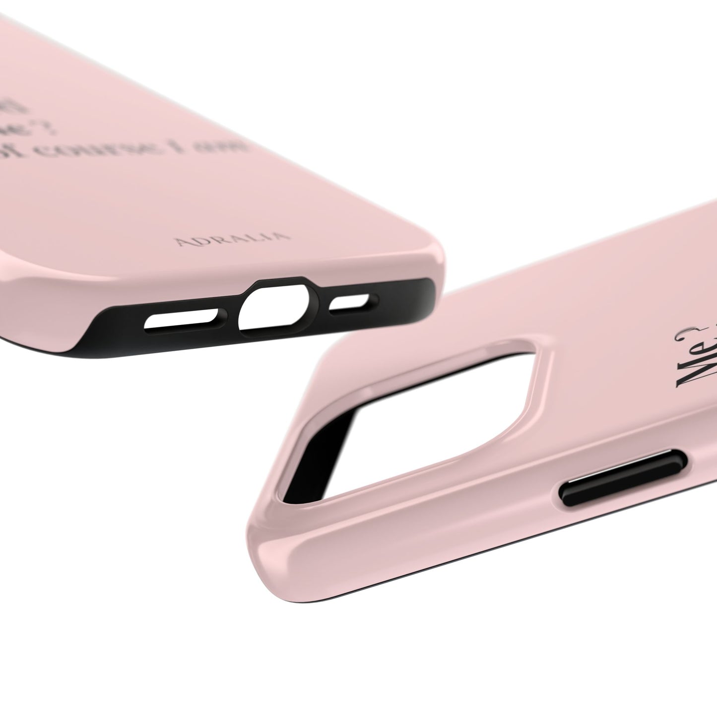 Tough Phone Case — "Me? Obsessed With Me? Oh, of course I am" Pink Protective Case