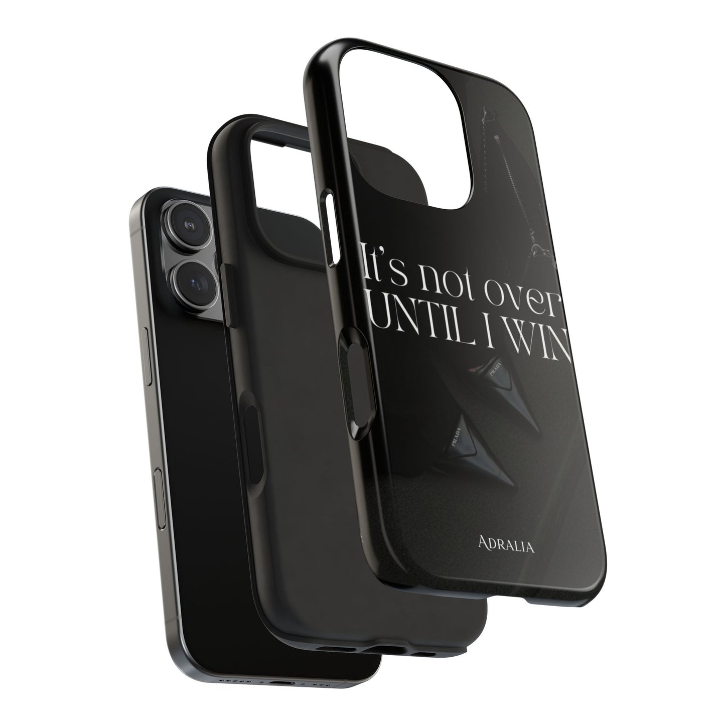 It's Not Over Until I Win Tough Phone Case — Motivational Black Protective Cover