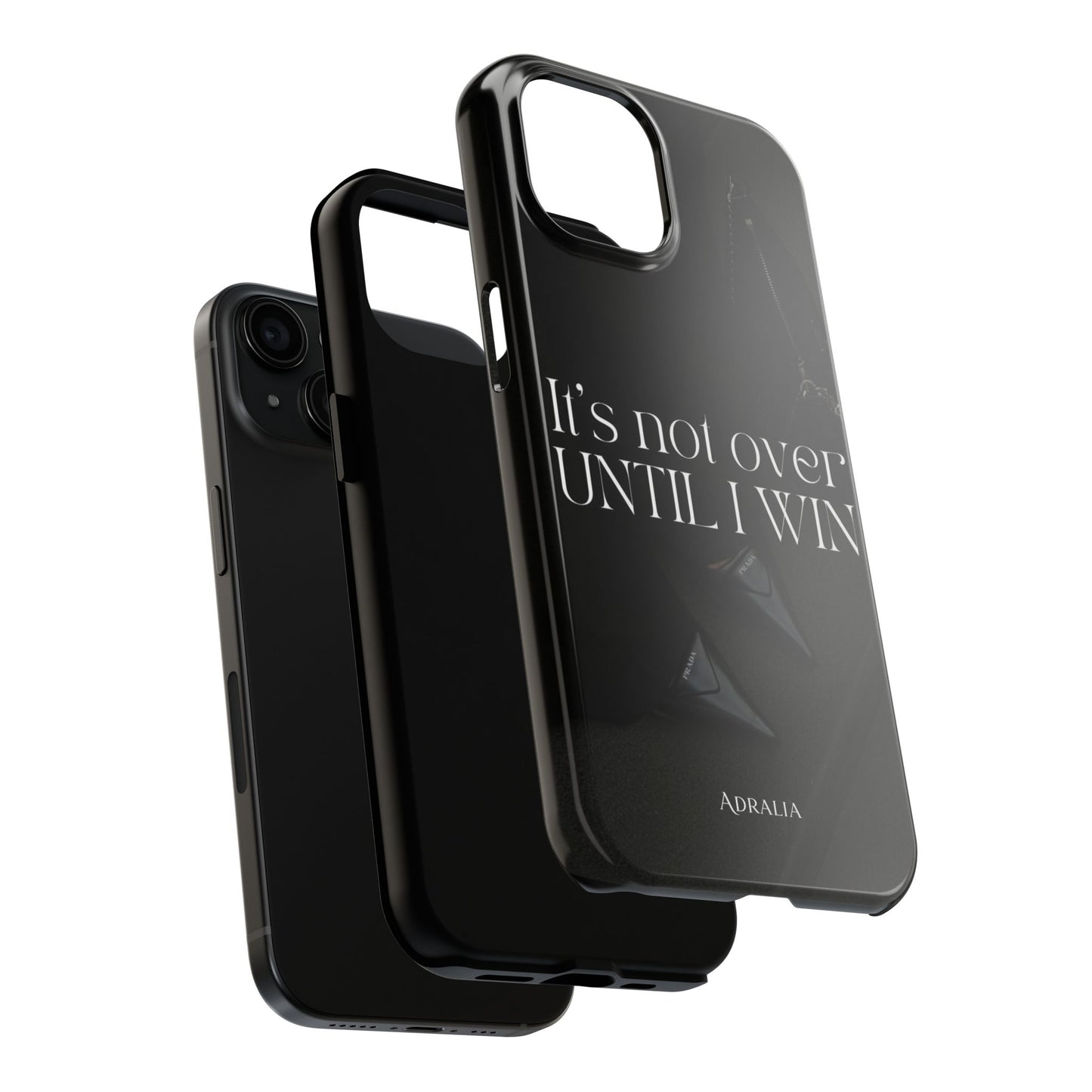 It's Not Over Until I Win Tough Phone Case — Motivational Black Protective Cover