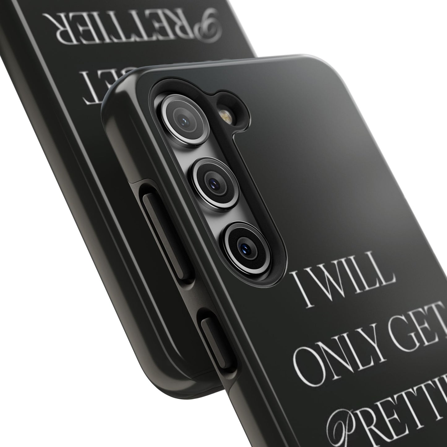 Tough Phone Case — “I Will Only Get Prettier & Richer.” Glossy Protective Phone Cover