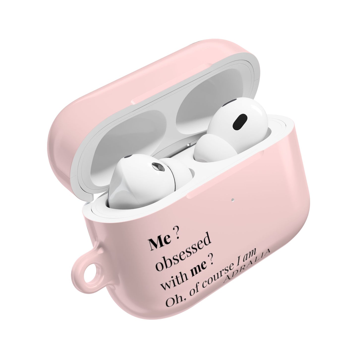 AirPods Case — Pink "Me? Obsessed with me? Oh, of course I am" Silicone Cover