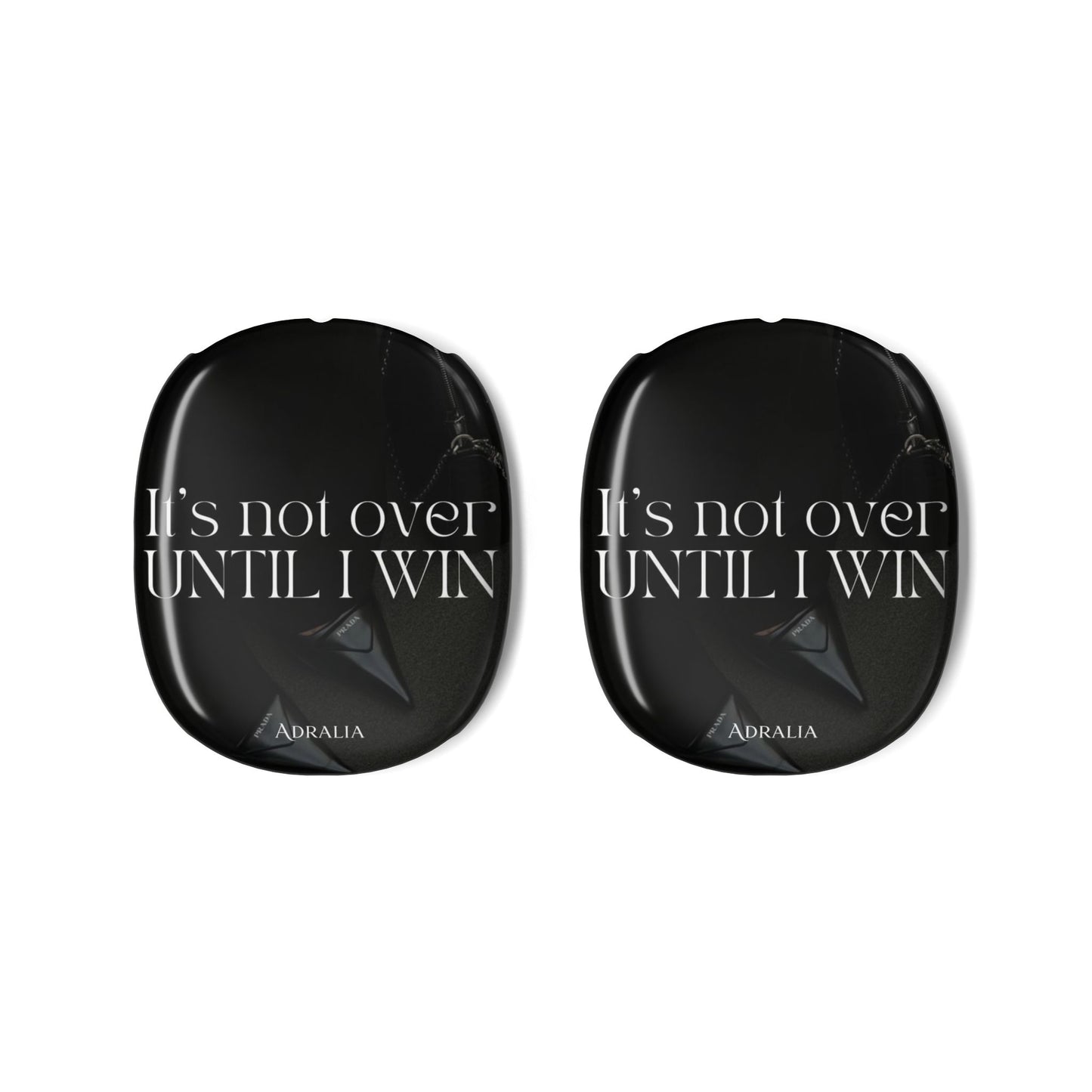AirPods Max Case — "It's Not Over Until I Win" Black Motivational Shell