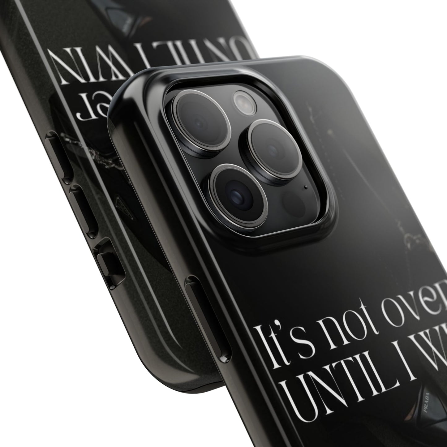 It's Not Over Until I Win Tough Phone Case — Motivational Black Protective Cover