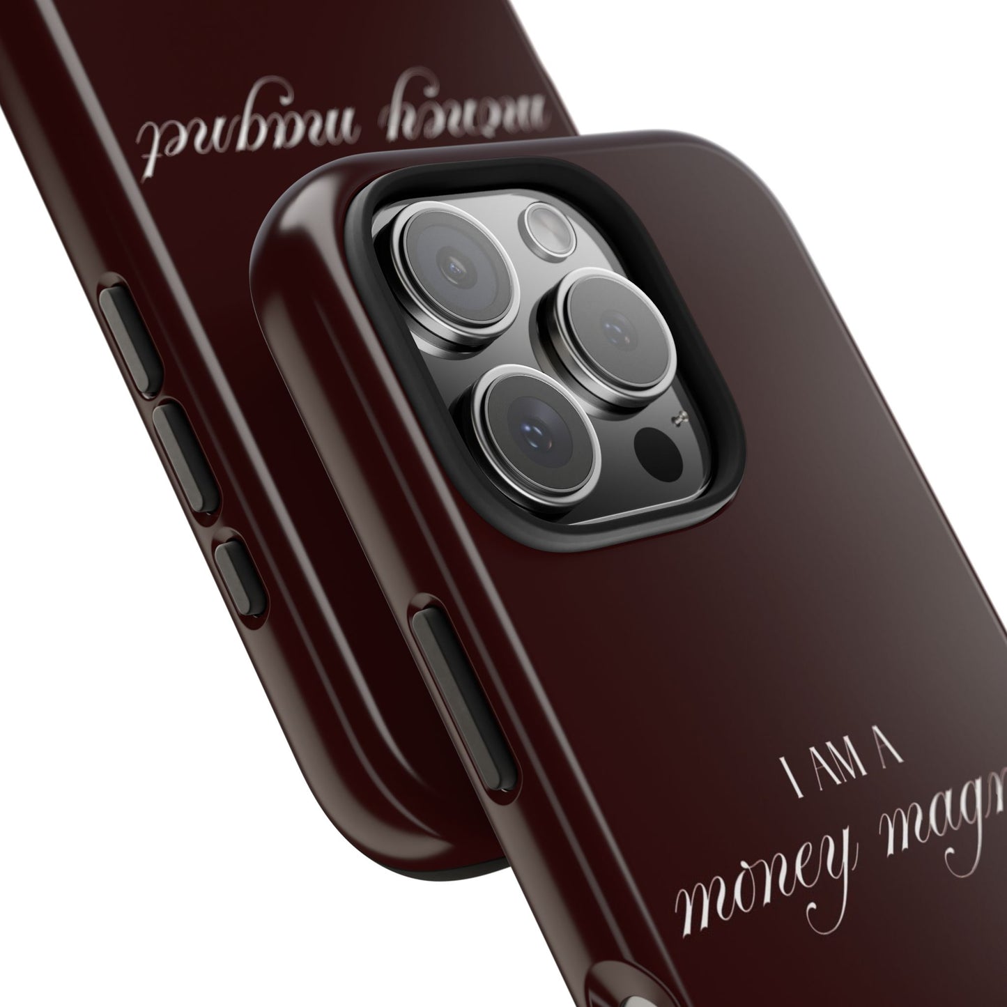 I Am a Money Magnet Tough Phone Case — Protective Glossy Phone Cover with Motivational Script