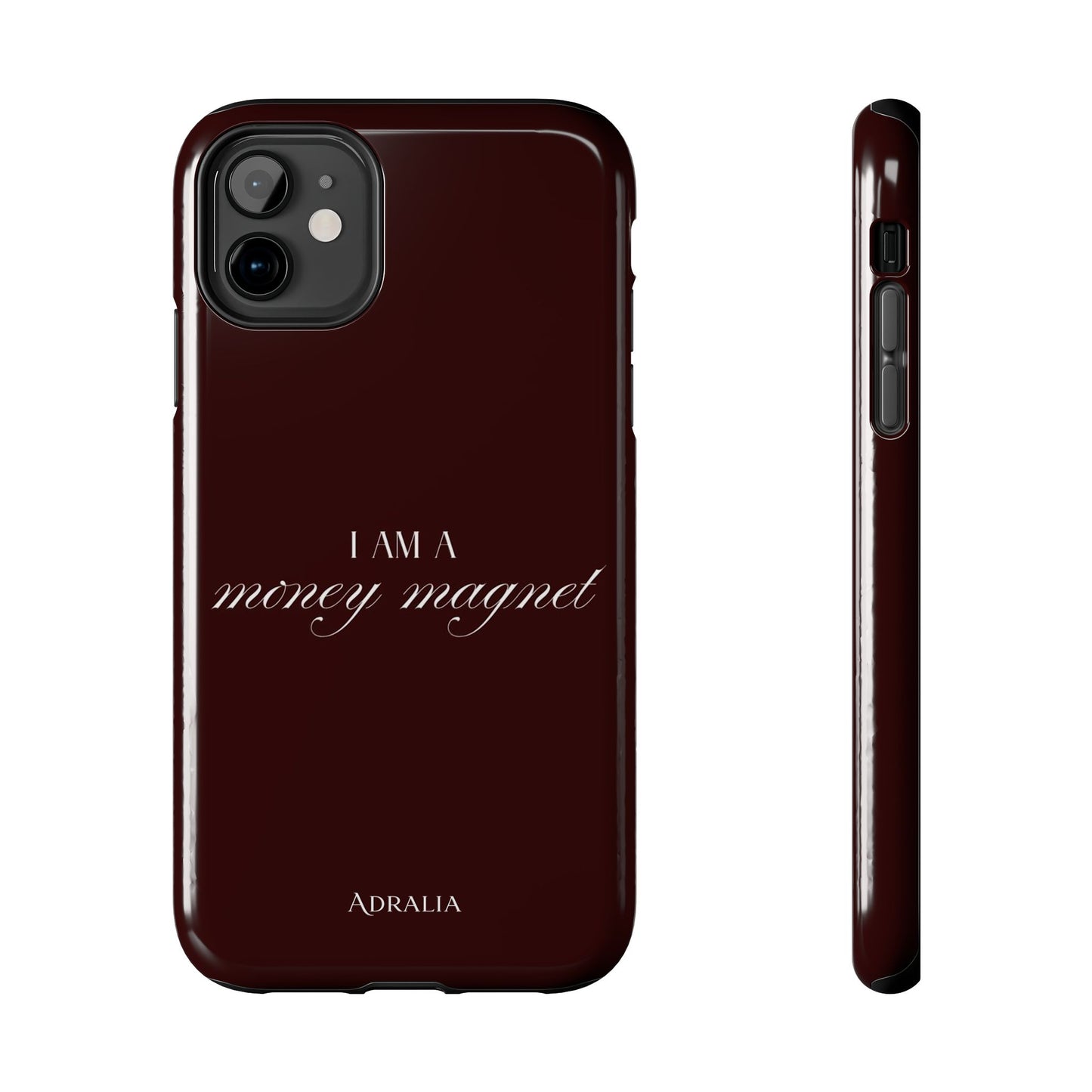 I Am a Money Magnet Tough Phone Case — Protective Glossy Phone Cover with Motivational Script