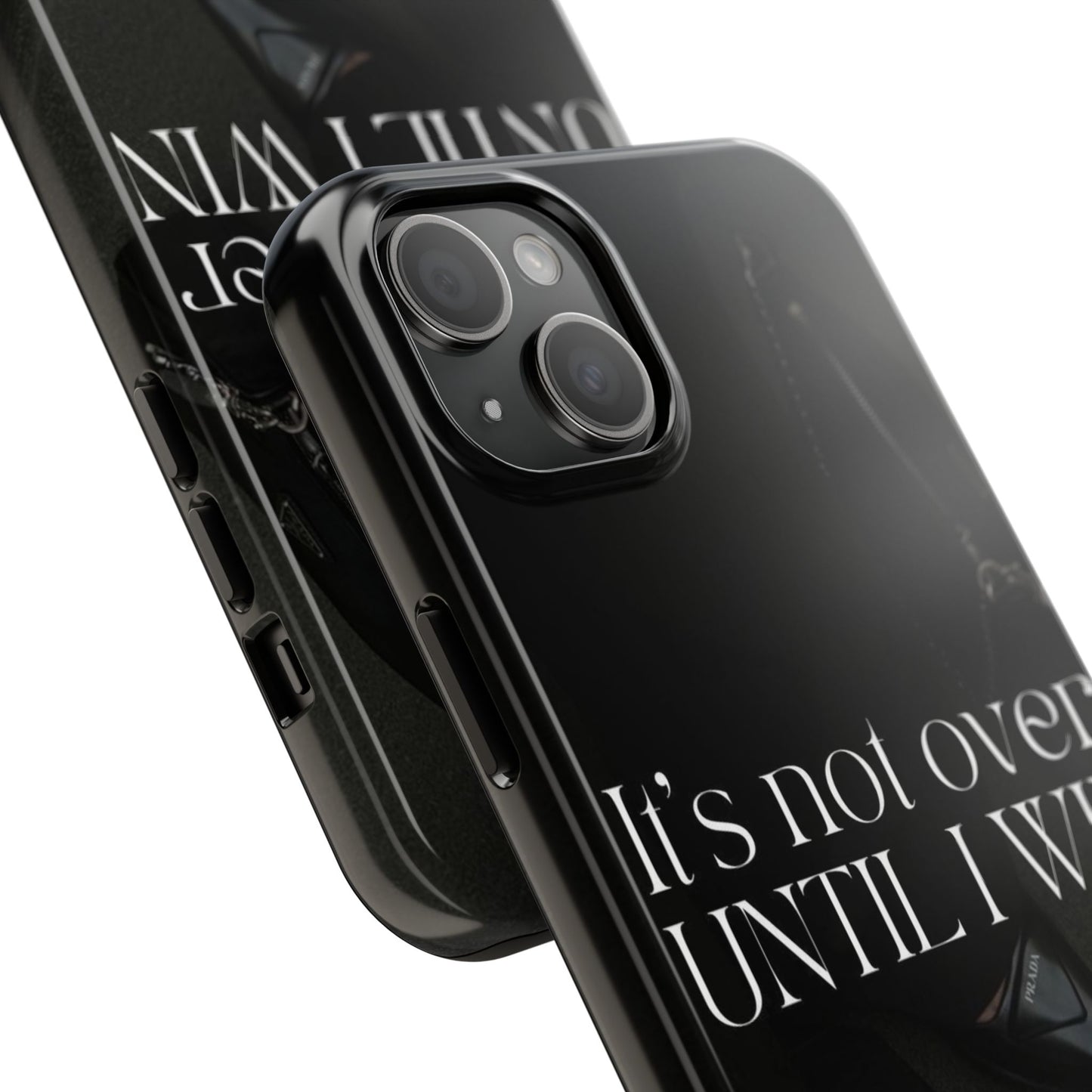 It's Not Over Until I Win Tough Phone Case — Motivational Black Protective Cover