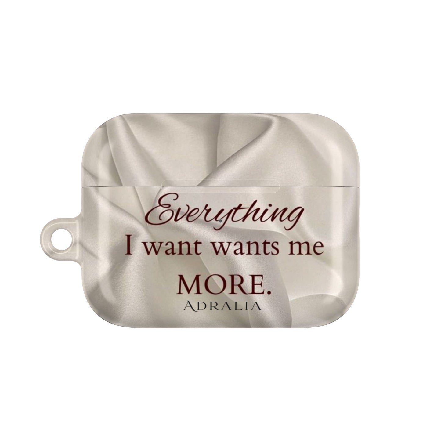 AirPod Case — "Everything I Want Wants Me More" Satin-Inspired Protective Cover