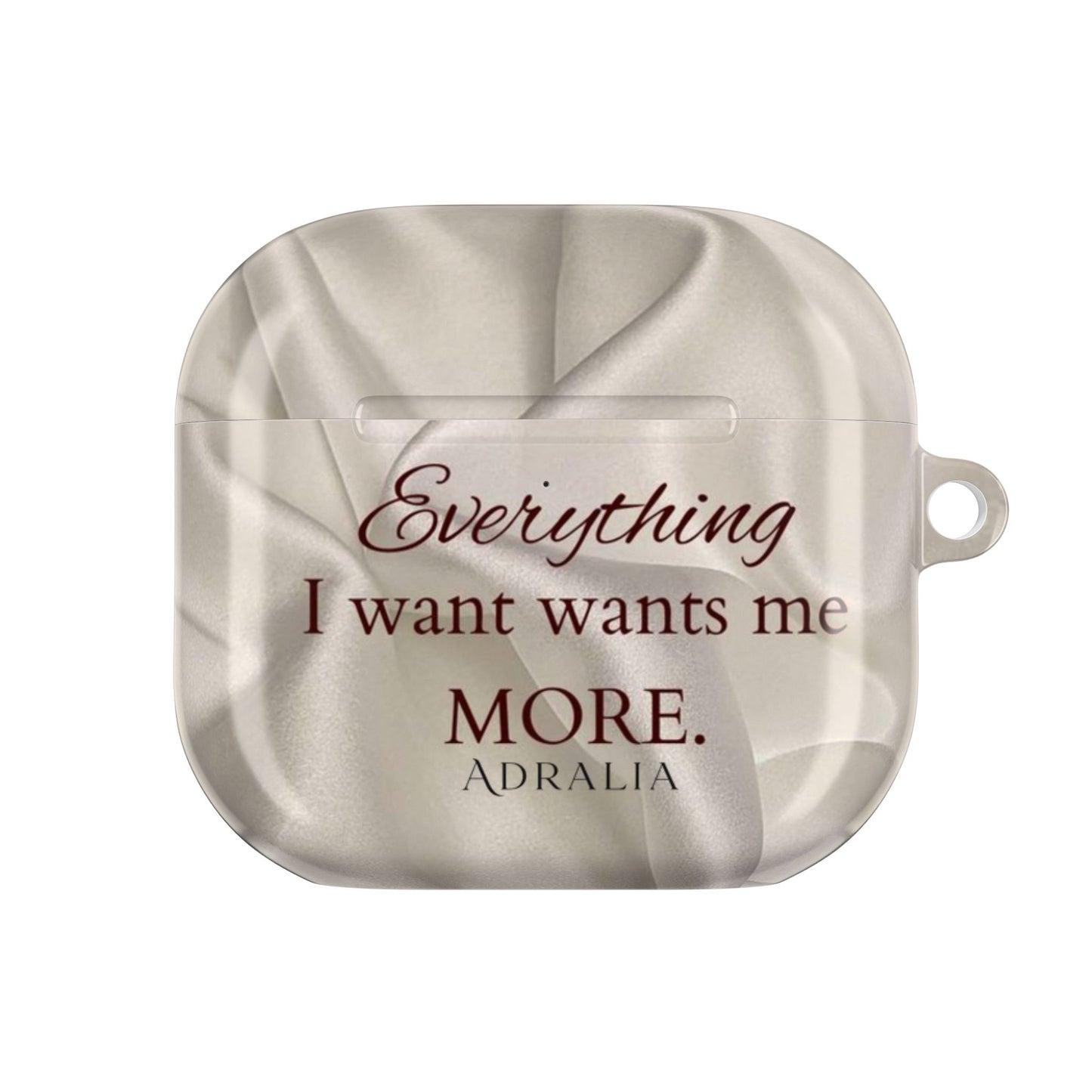 AirPod Case — "Everything I Want Wants Me More" Satin-Inspired Protective Cover