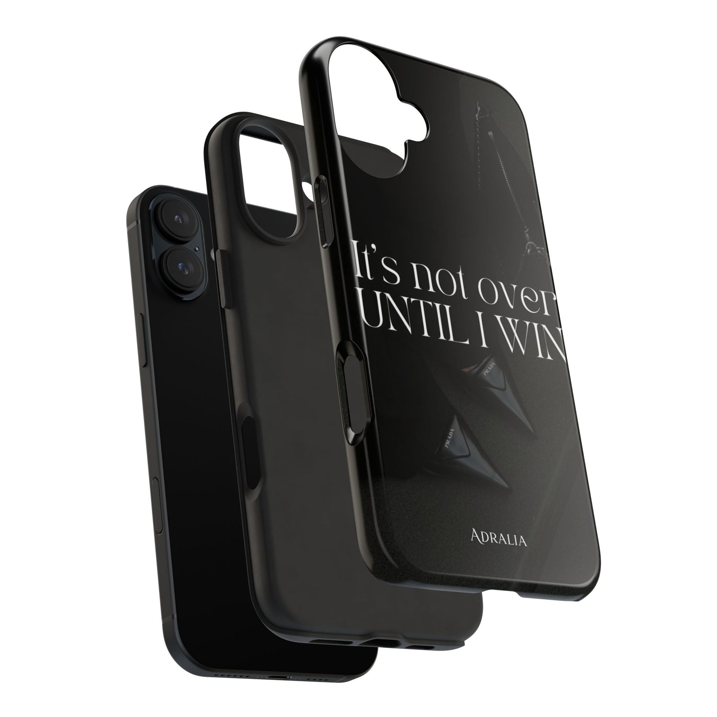 It's Not Over Until I Win Tough Phone Case — Motivational Black Protective Cover