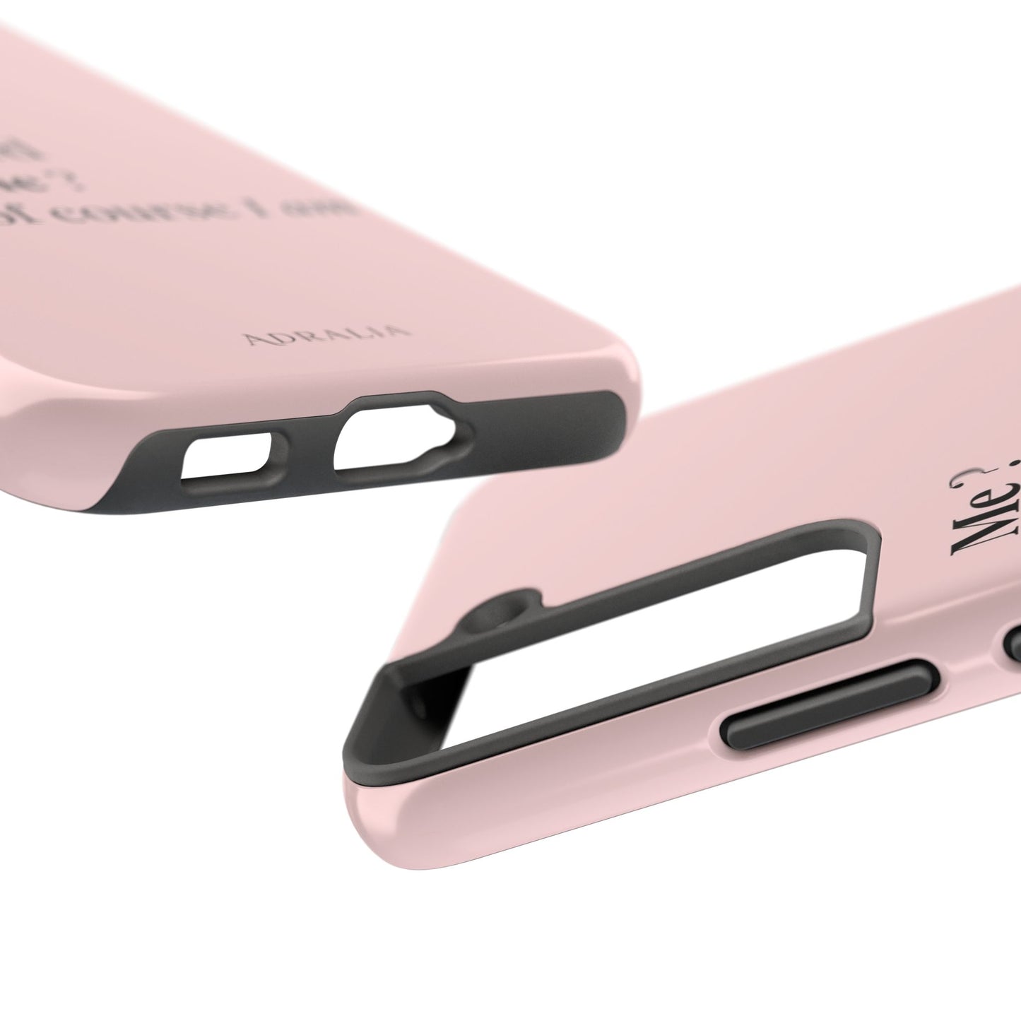 Tough Phone Case — "Me? Obsessed With Me? Oh, of course I am" Pink Protective Case