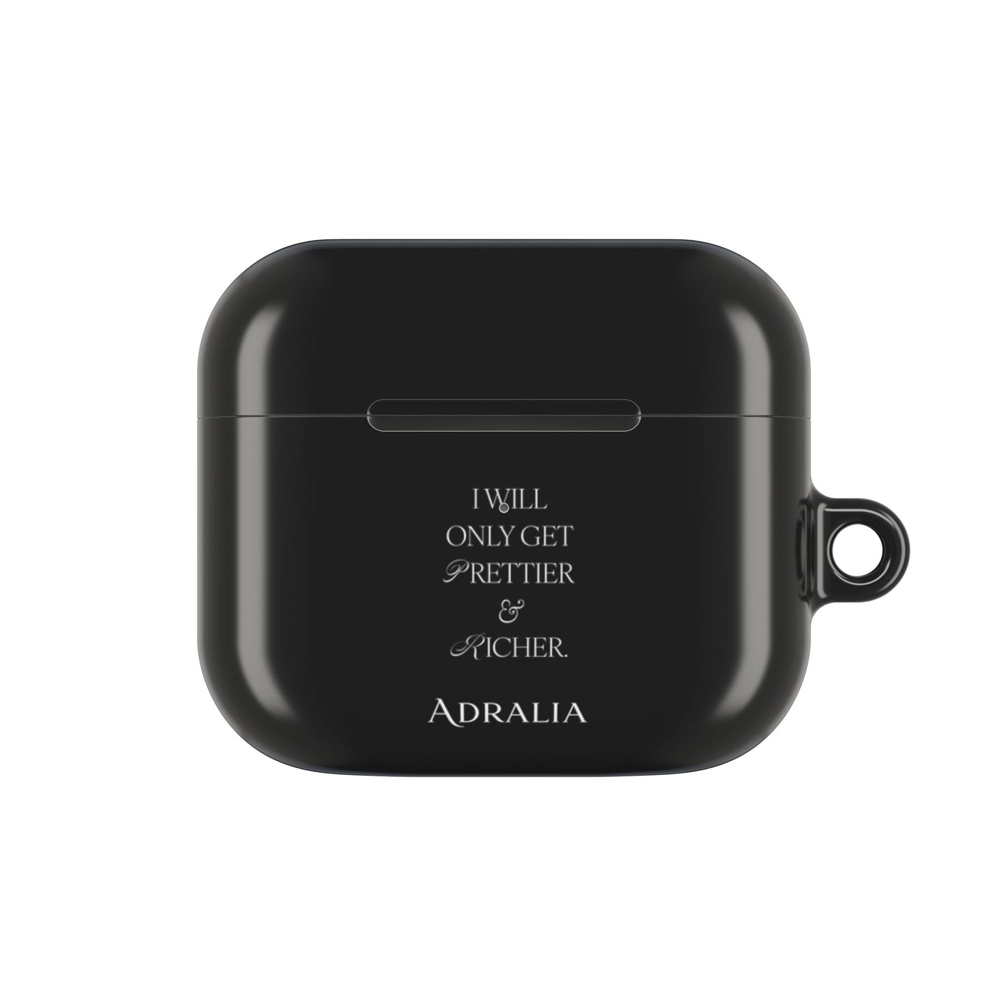 AirPods Case — “I Will Only Get Prettier & Richer” Black Protective Case