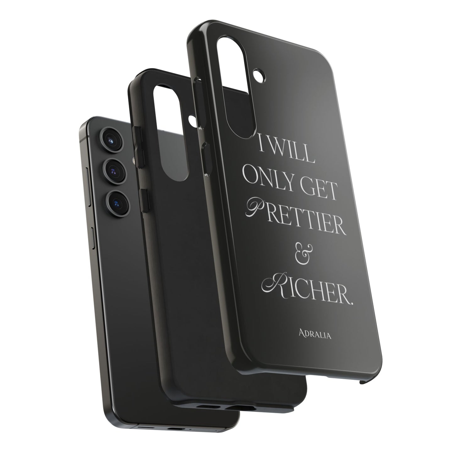Tough Phone Case — “I Will Only Get Prettier & Richer.” Glossy Protective Phone Cover