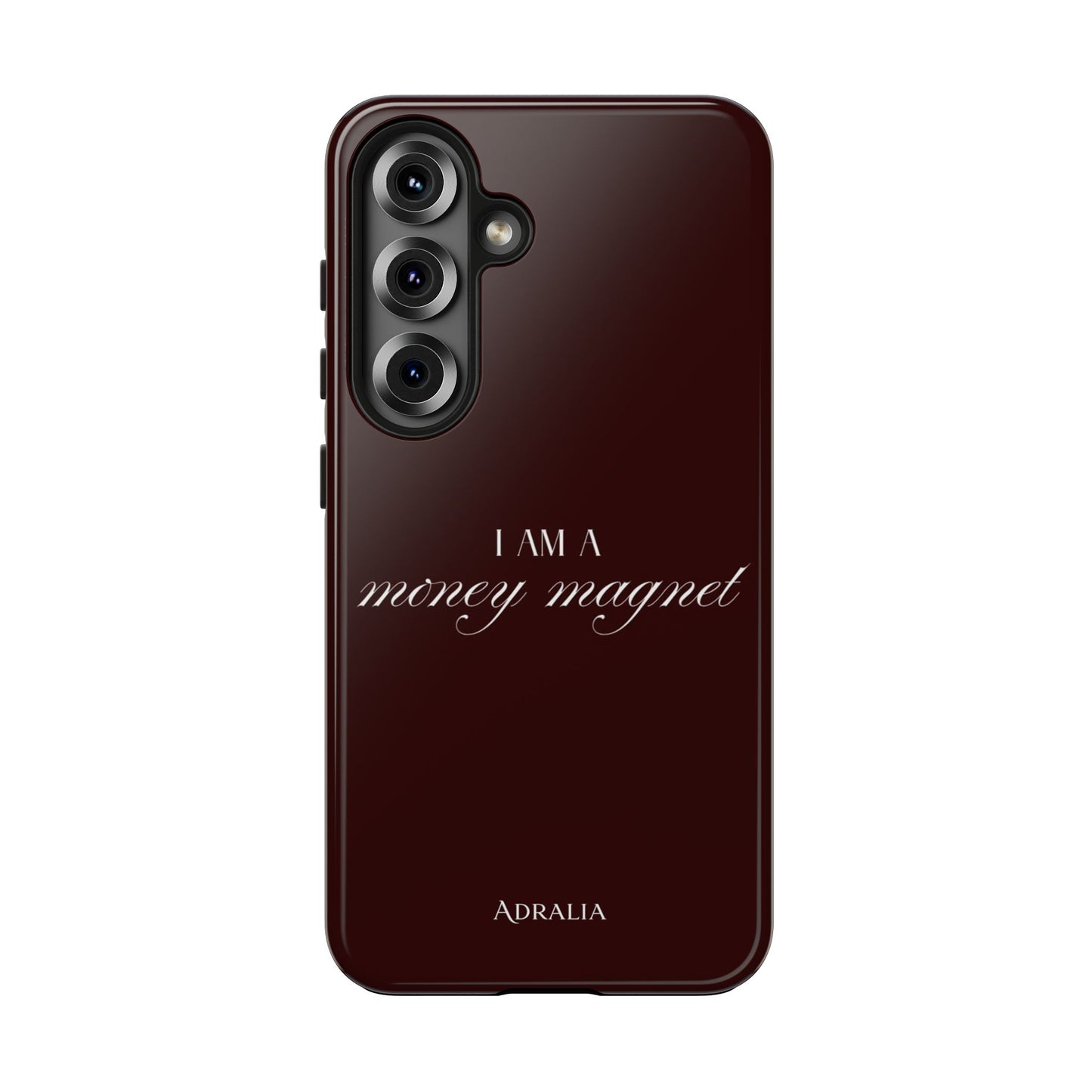 I Am a Money Magnet Tough Phone Case — Protective Glossy Phone Cover with Motivational Script