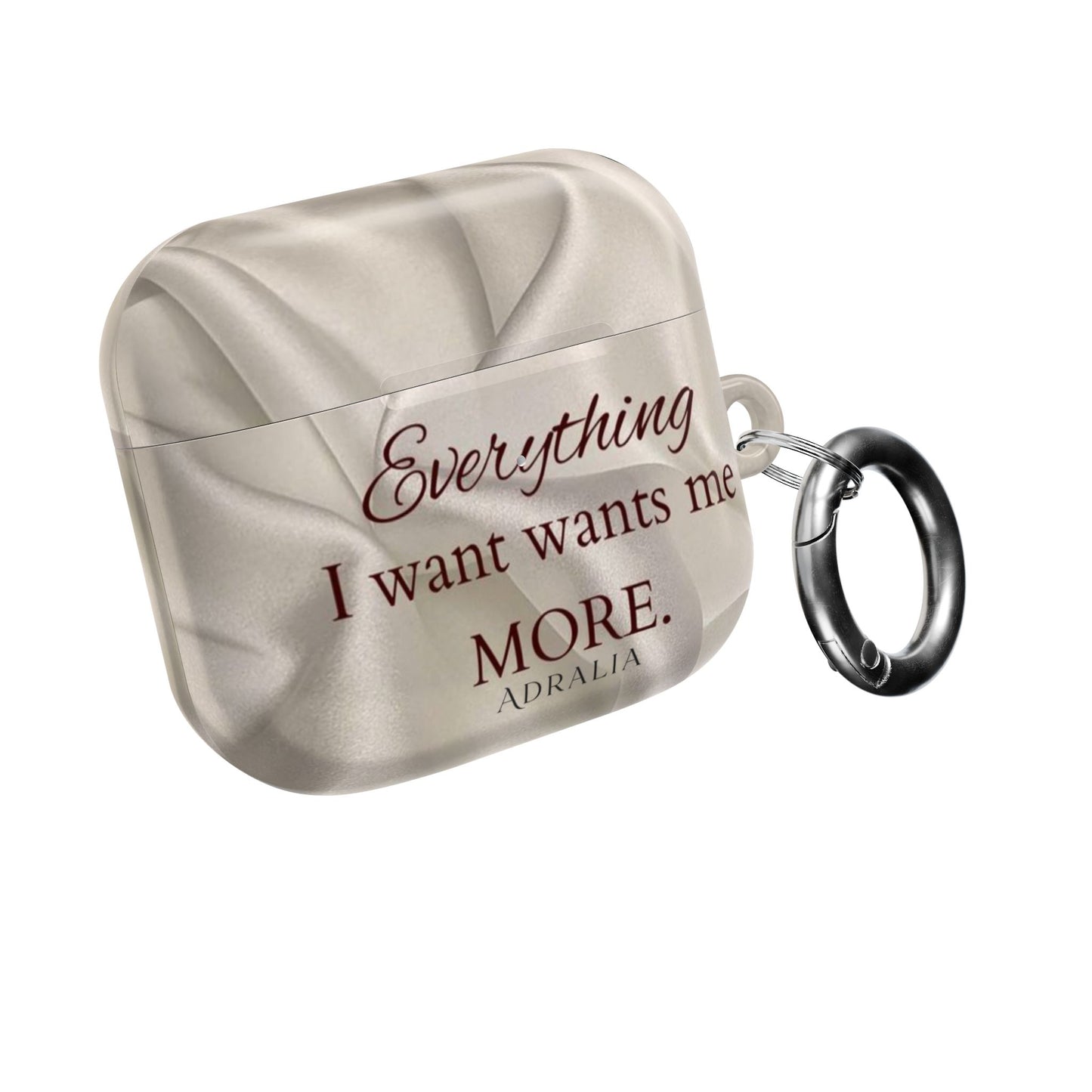 AirPod Case — "Everything I Want Wants Me More" Satin-Inspired Protective Cover