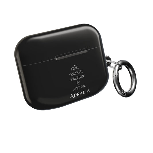 AirPods Case — “I Will Only Get Prettier & Richer” Black Protective Case