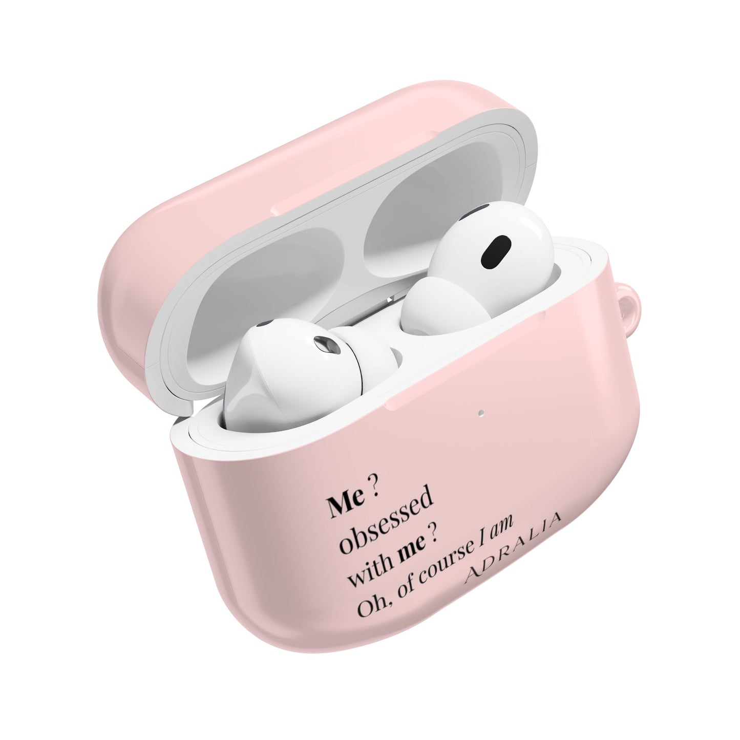 AirPods Case — Pink "Me? Obsessed with me? Oh, of course I am" Silicone Cover