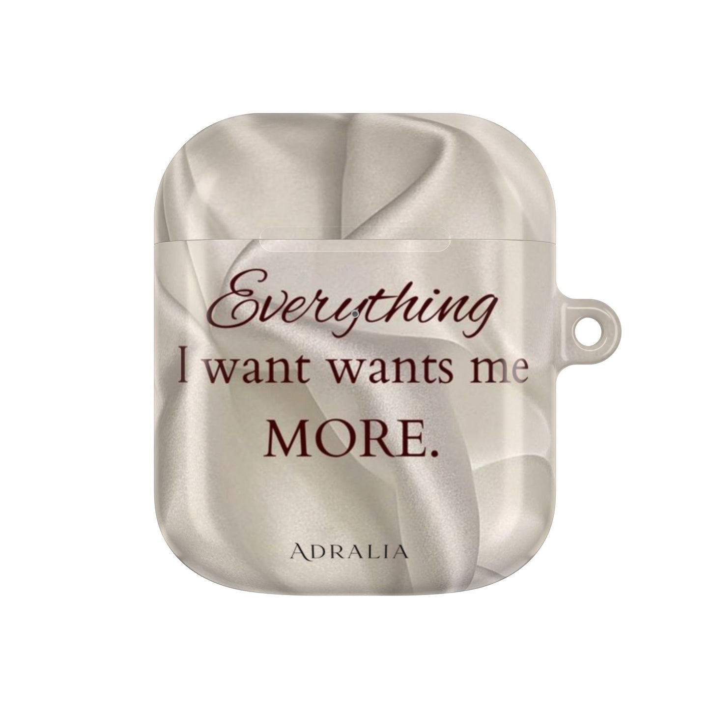 AirPod Case — "Everything I Want Wants Me More" Satin-Inspired Protective Cover