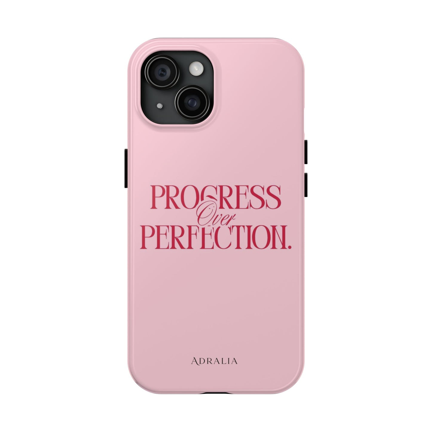 Progress Over Perfection Tough Phone Case — Pink Inspirational Protective Cover