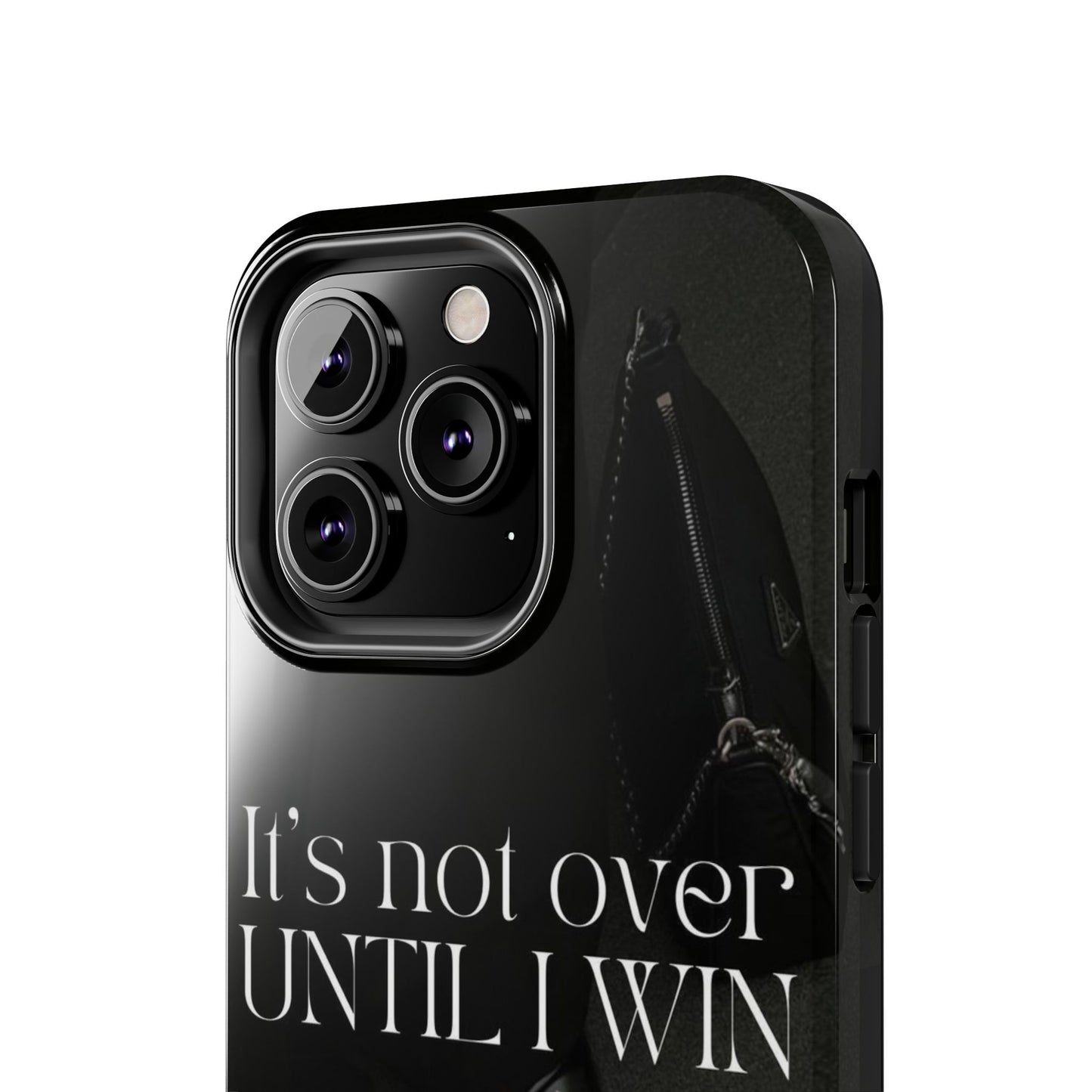 It's Not Over Until I Win Tough Phone Case — Motivational Black Protective Cover