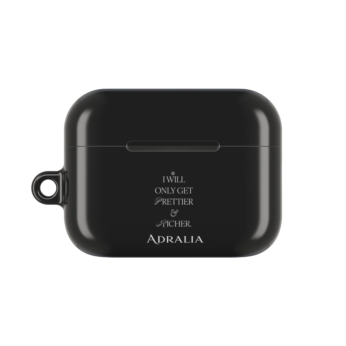 AirPods Case — “I Will Only Get Prettier & Richer” Black Protective Case