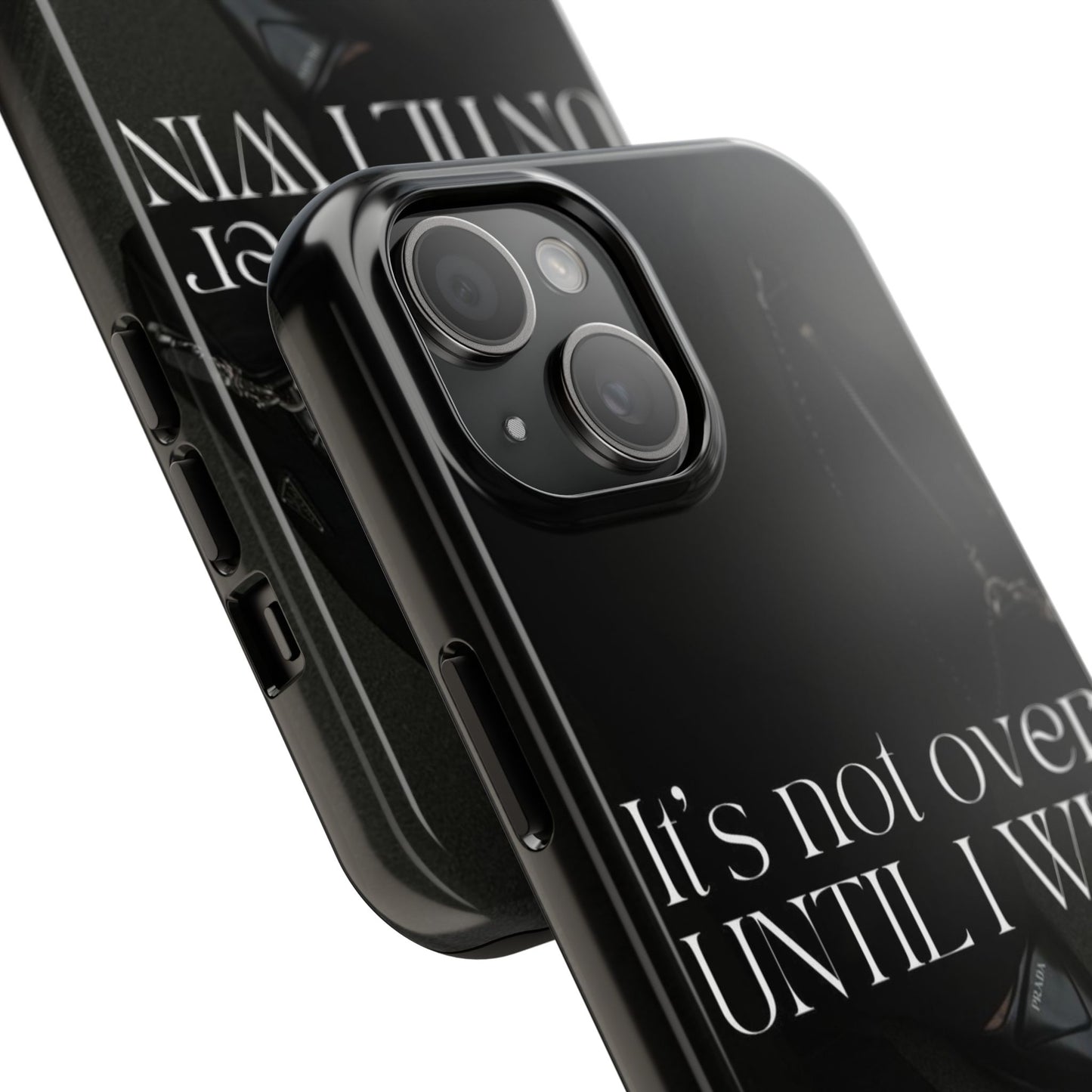 It's Not Over Until I Win Tough Phone Case — Motivational Black Protective Cover