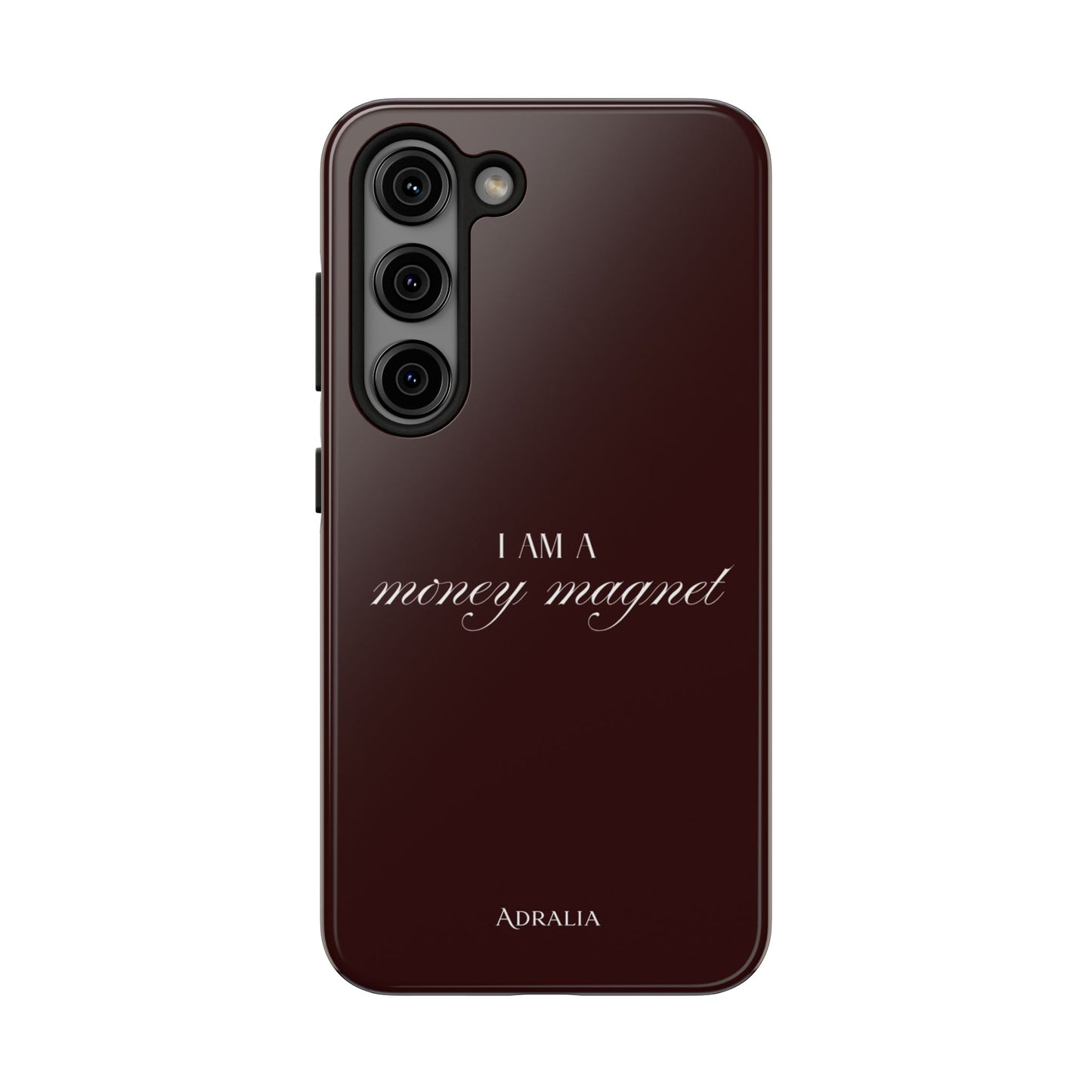 I Am a Money Magnet Tough Phone Case — Protective Glossy Phone Cover with Motivational Script