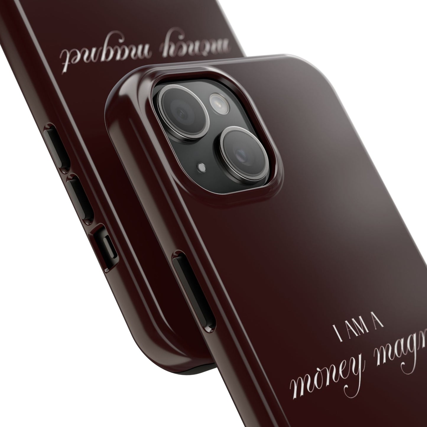 I Am a Money Magnet Tough Phone Case — Protective Glossy Phone Cover with Motivational Script