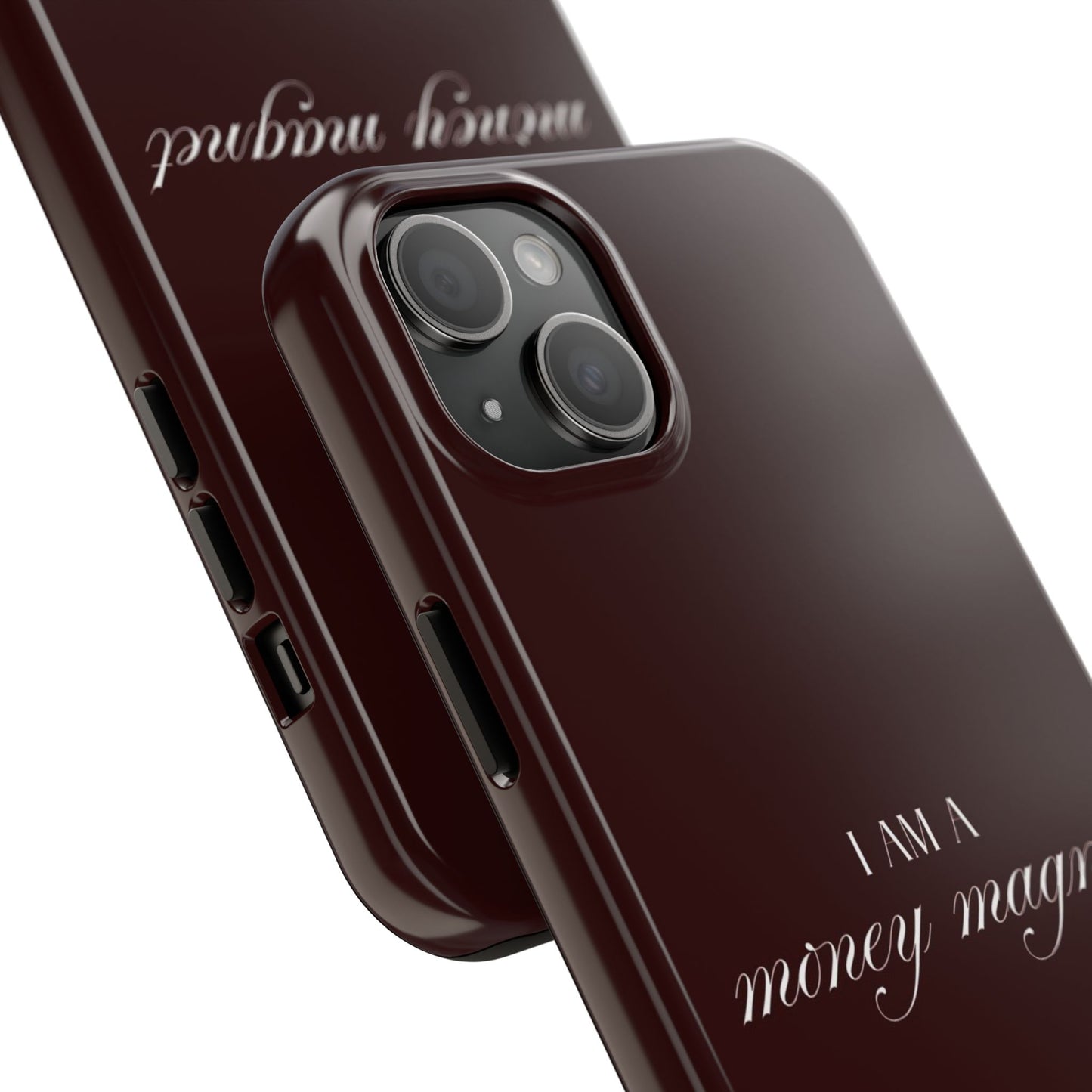 I Am a Money Magnet Tough Phone Case — Protective Glossy Phone Cover with Motivational Script