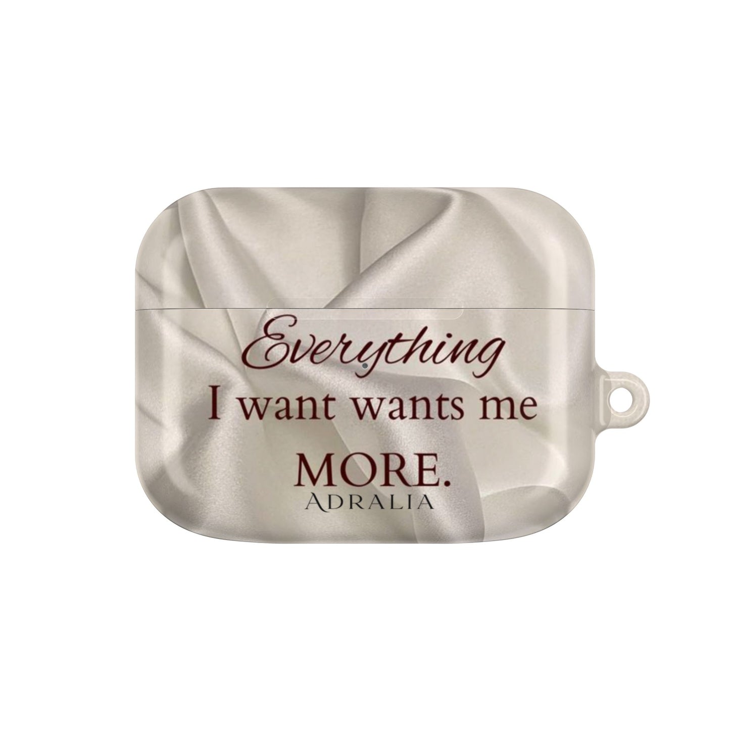 AirPod Case — "Everything I Want Wants Me More" Satin-Inspired Protective Cover