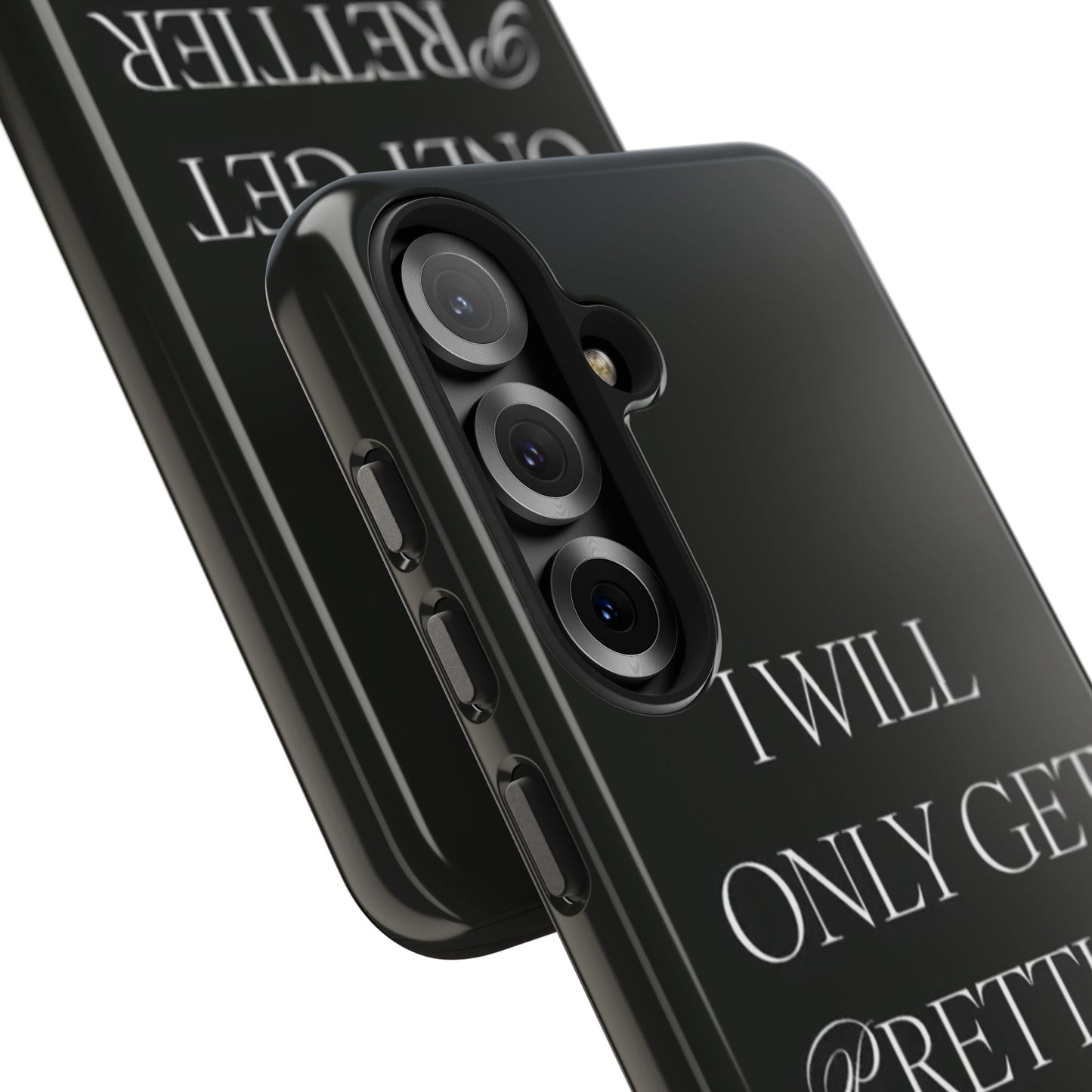 Tough Phone Case — “I Will Only Get Prettier & Richer.” Glossy Protective Phone Cover