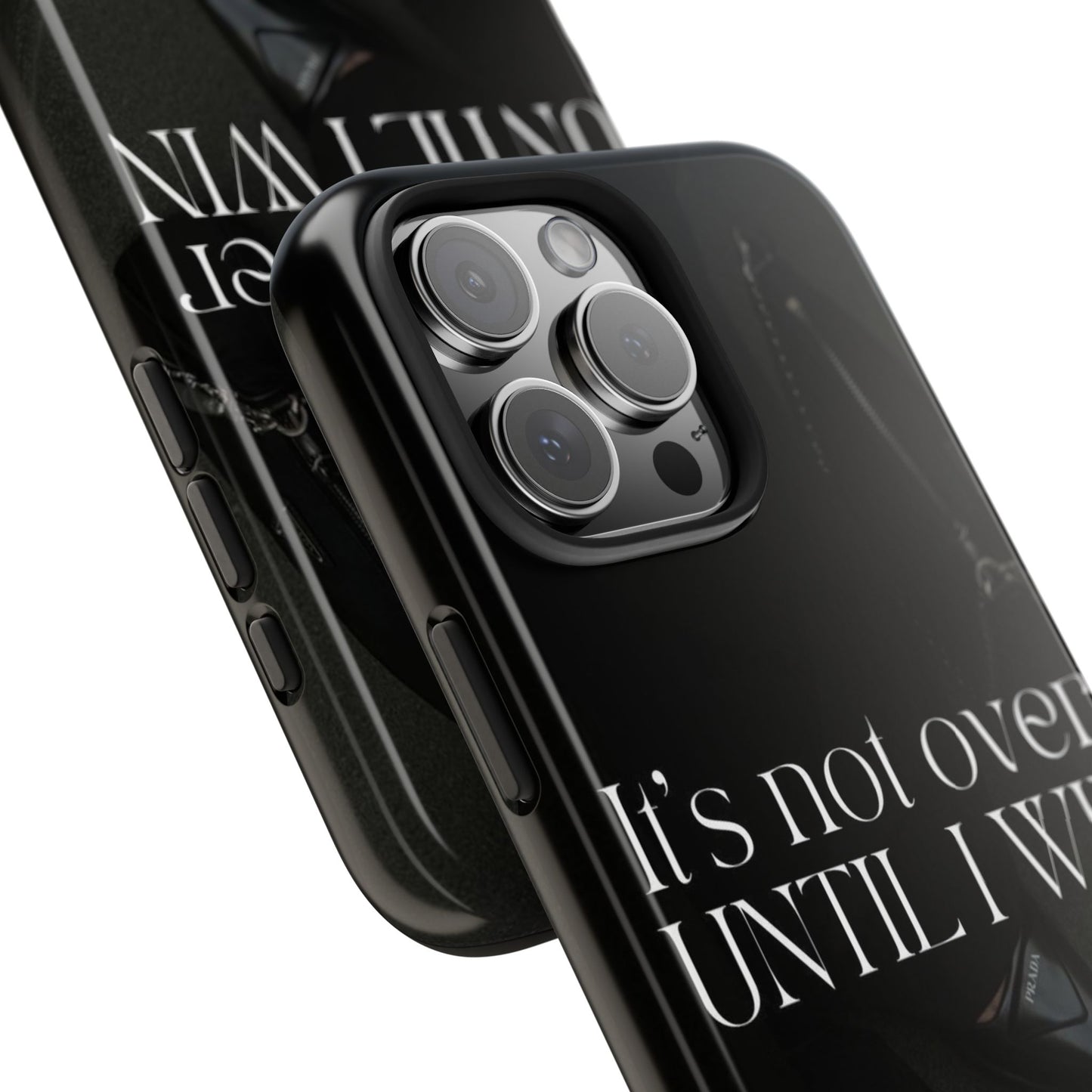 It's Not Over Until I Win Tough Phone Case — Motivational Black Protective Cover