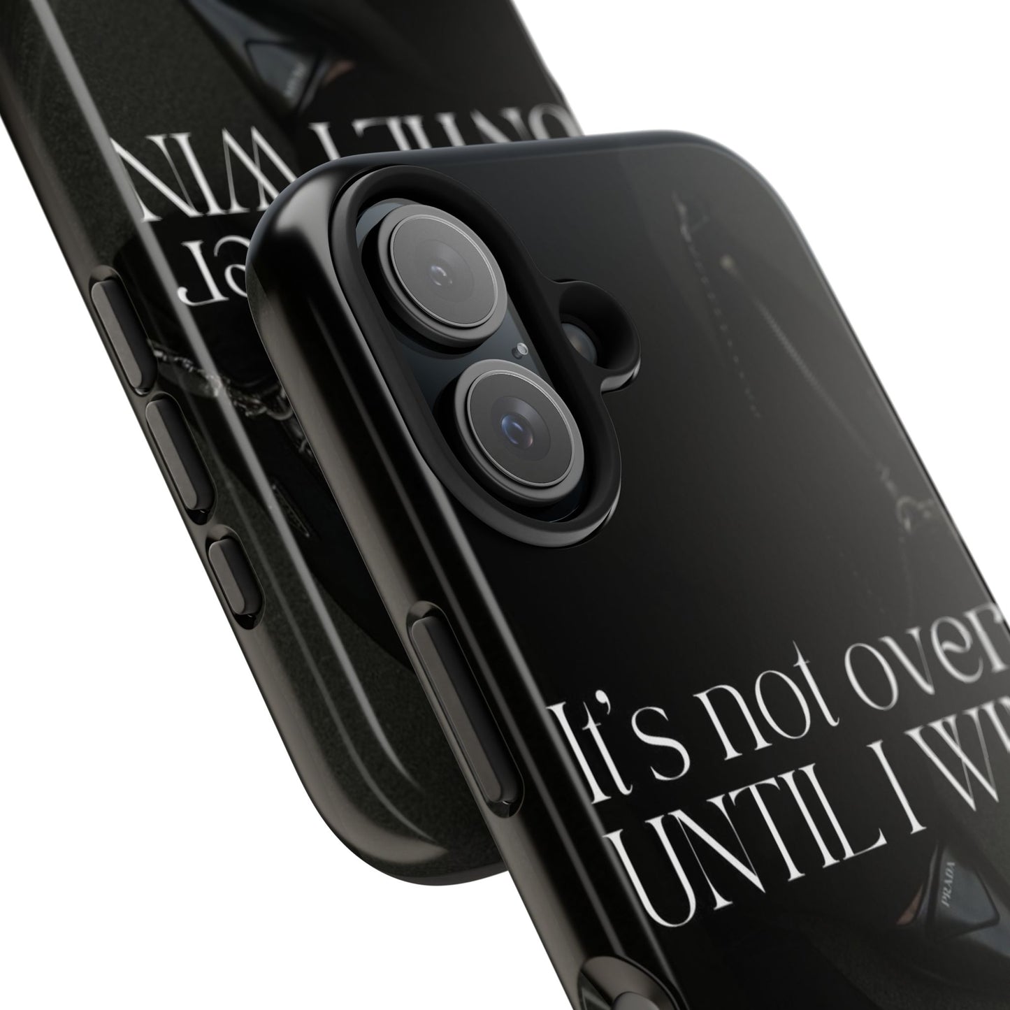 It's Not Over Until I Win Tough Phone Case — Motivational Black Protective Cover