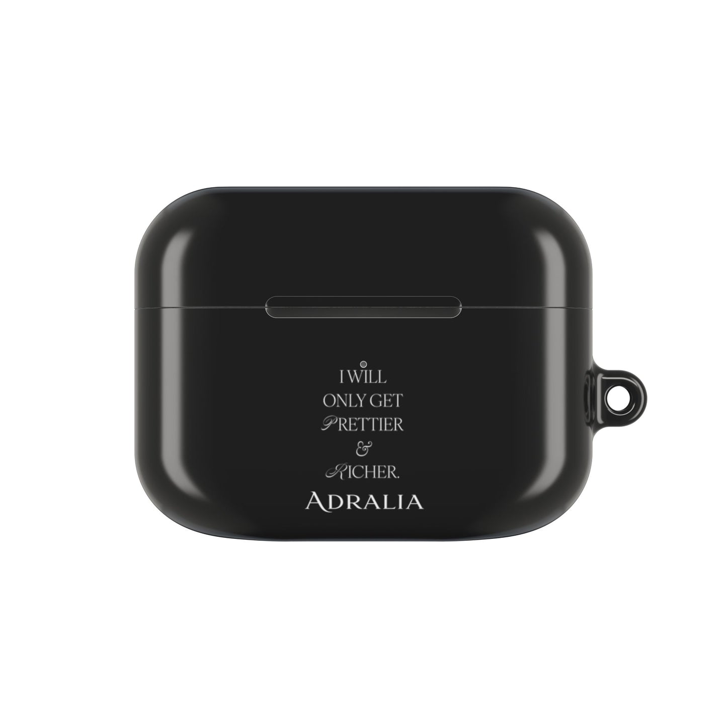 AirPods Case — “I Will Only Get Prettier & Richer” Black Protective Case