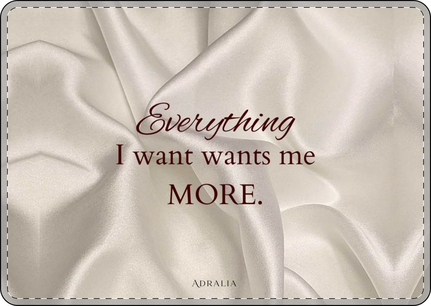 MacBook Case — "Everything I Want Wants Me More" Satin Cream Protective Sleeve