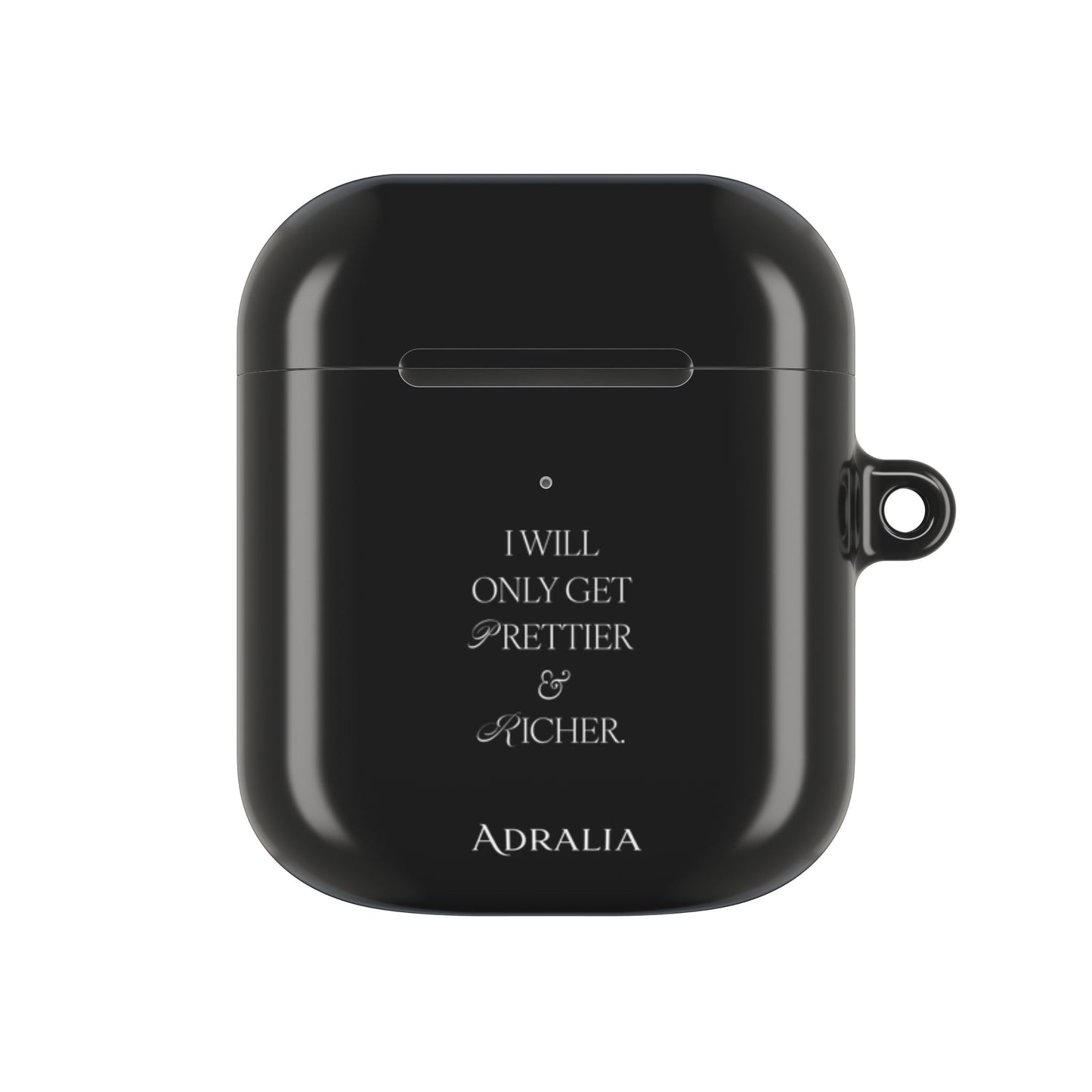 AirPods Case — “I Will Only Get Prettier & Richer” Black Protective Case