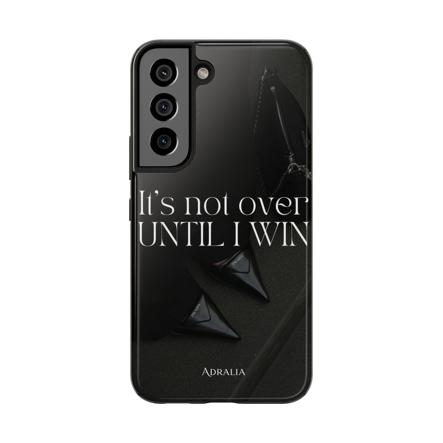 It's Not Over Until I Win Tough Phone Case — Motivational Black Protective Cover