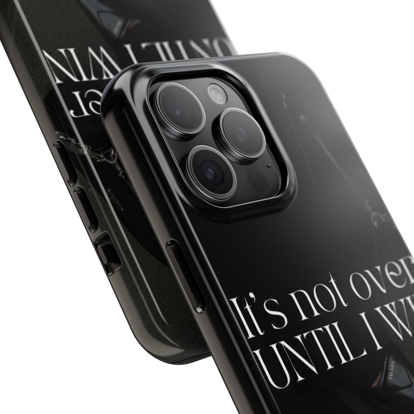 It's Not Over Until I Win Tough Phone Case — Motivational Black Protective Cover