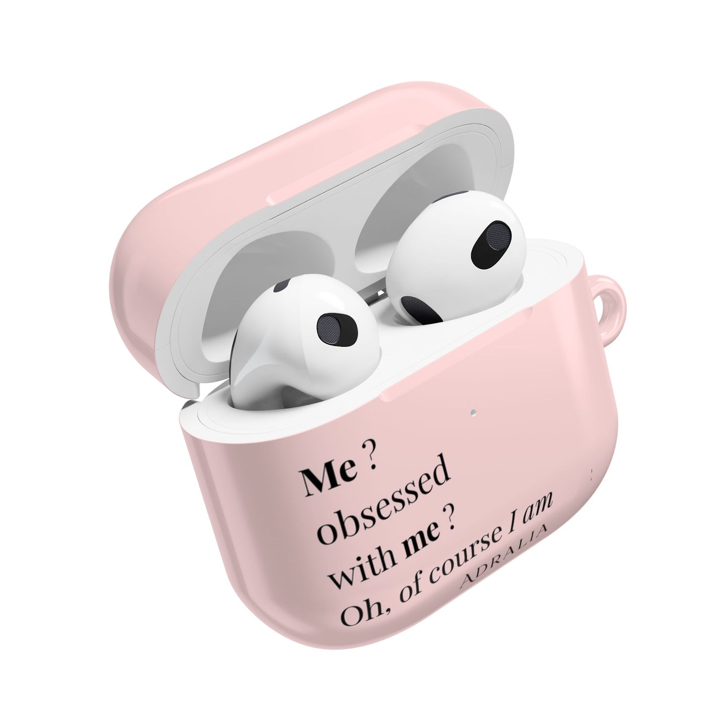 AirPods Case — Pink "Me? Obsessed with me? Oh, of course I am" Silicone Cover