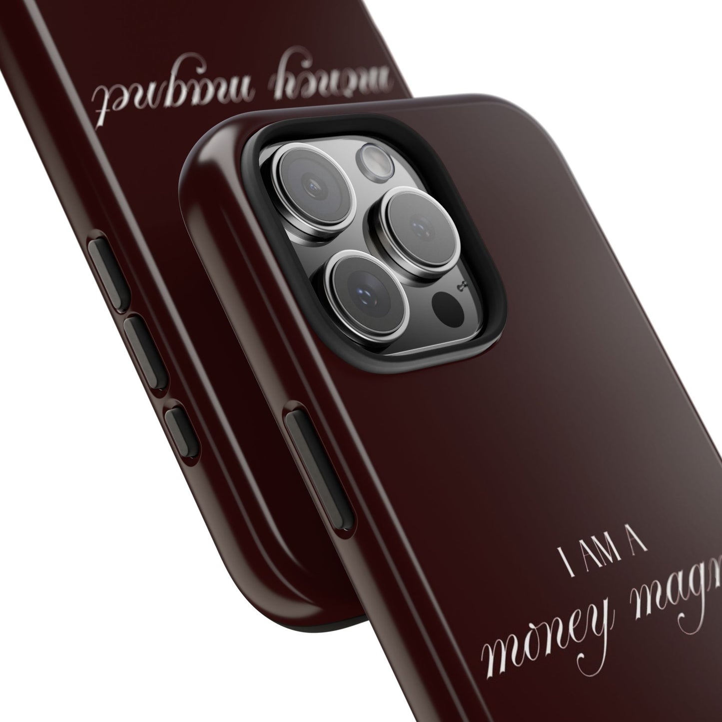 I Am a Money Magnet Tough Phone Case — Protective Glossy Phone Cover with Motivational Script