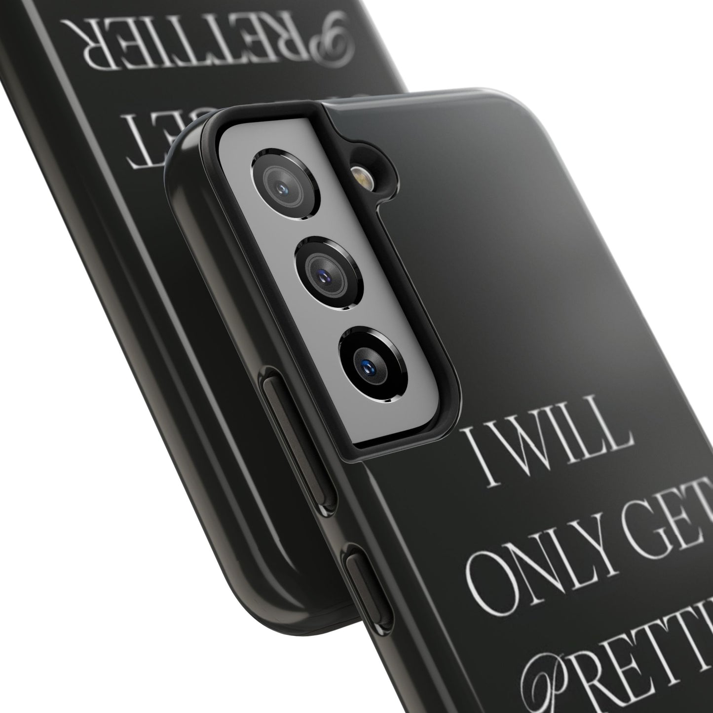 Tough Phone Case — “I Will Only Get Prettier & Richer.” Glossy Protective Phone Cover