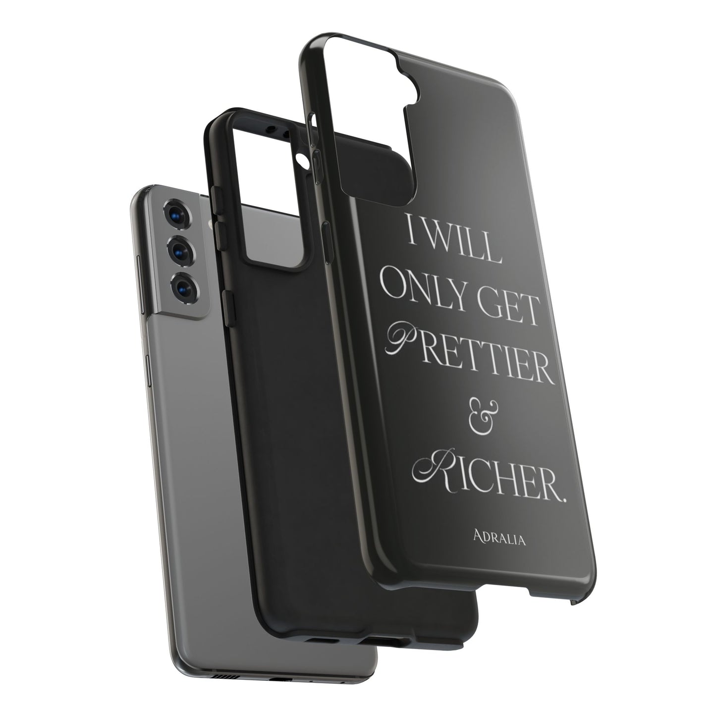 Tough Phone Case — “I Will Only Get Prettier & Richer.” Glossy Protective Phone Cover