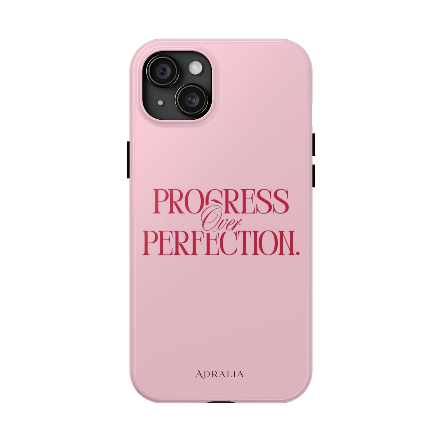 Progress Over Perfection Tough Phone Case — Pink Inspirational Protective Cover