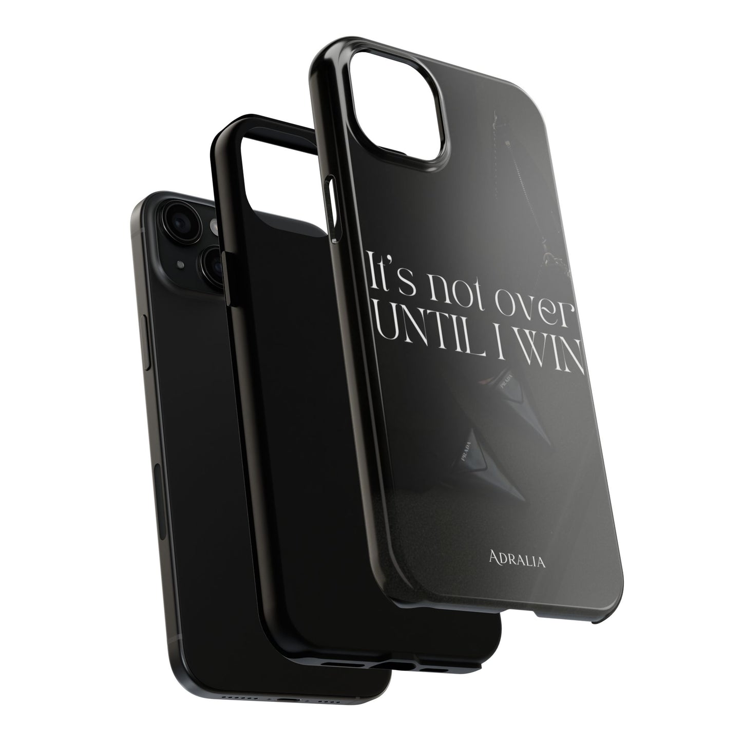 It's Not Over Until I Win Tough Phone Case — Motivational Black Protective Cover
