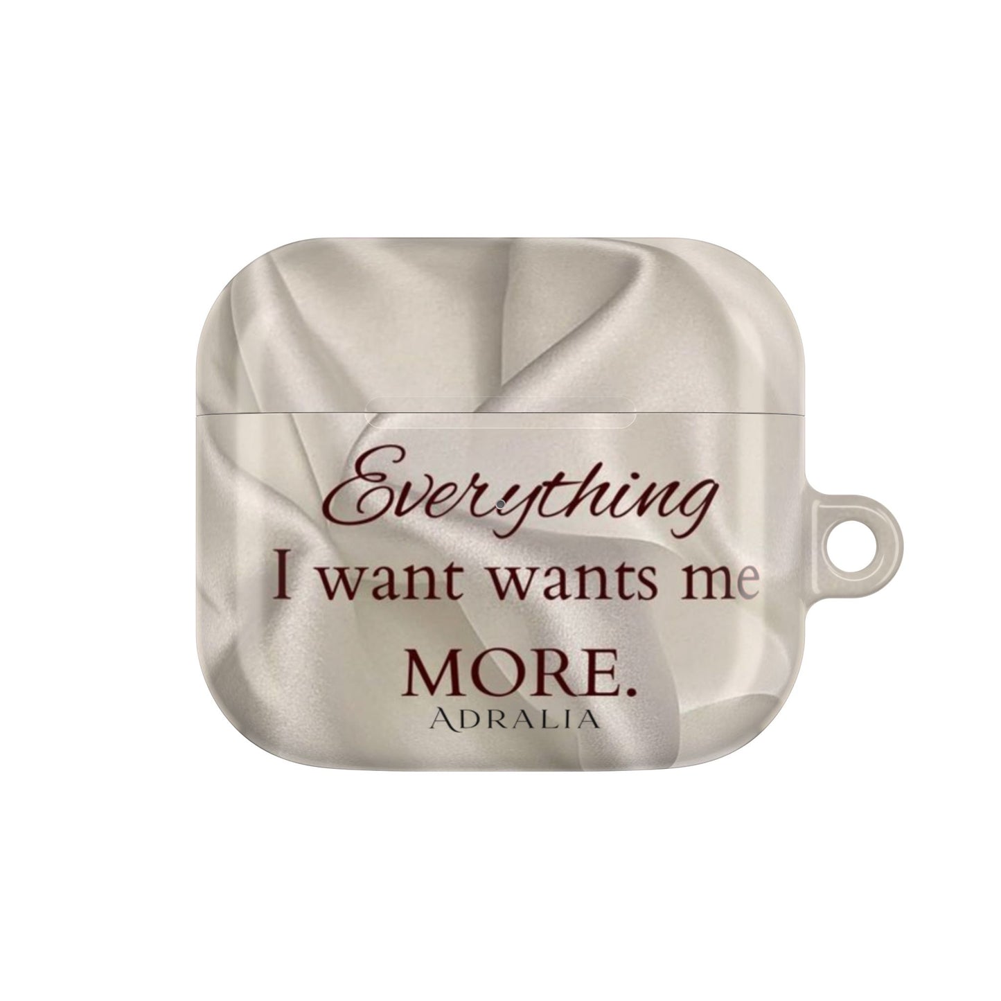 AirPod Case — "Everything I Want Wants Me More" Satin-Inspired Protective Cover