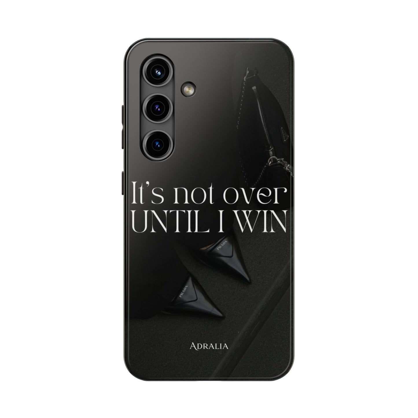 It's Not Over Until I Win Tough Phone Case — Motivational Black Protective Cover