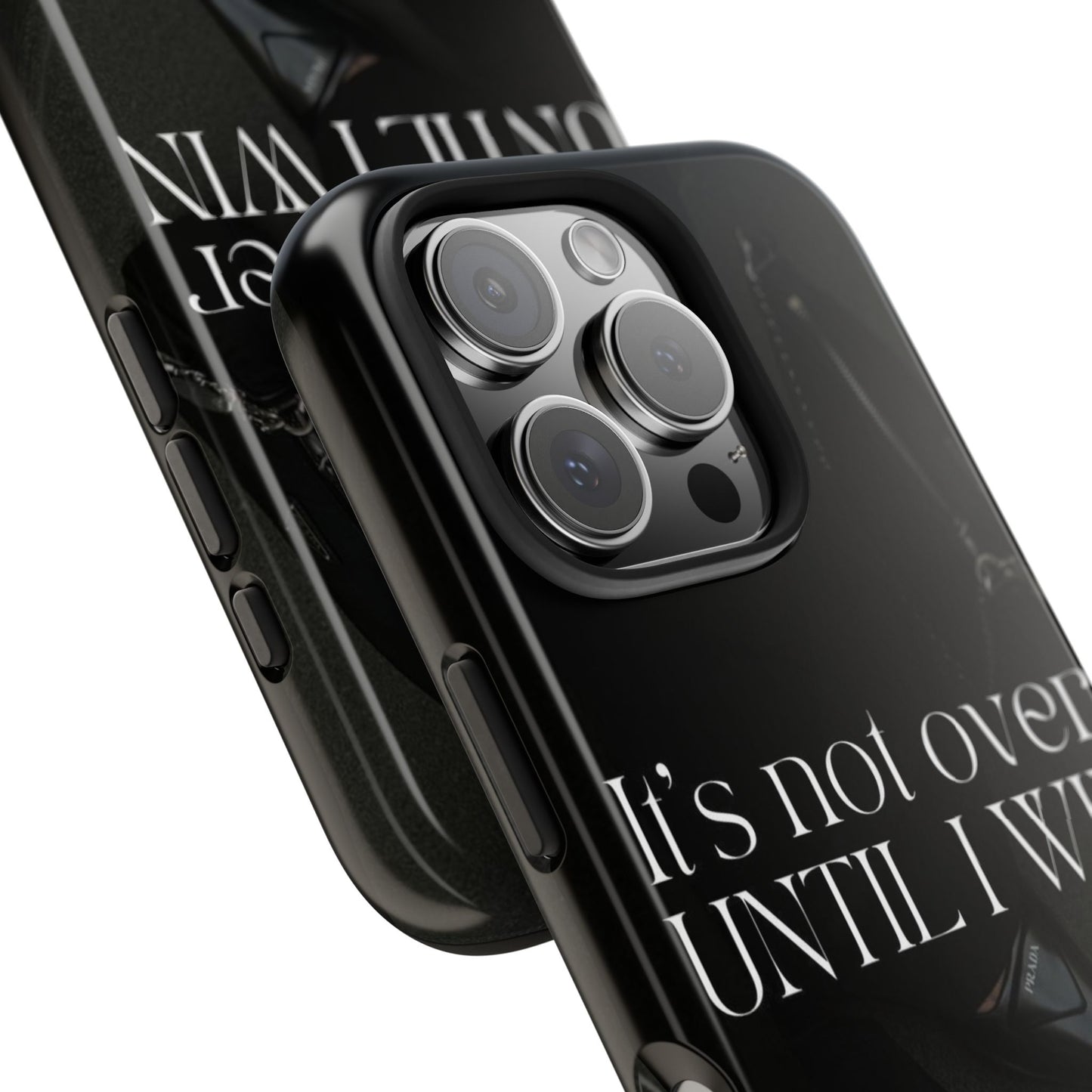 It's Not Over Until I Win Tough Phone Case — Motivational Black Protective Cover