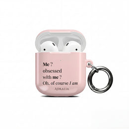 AirPods Case — Pink "Me? Obsessed with me? Oh, of course I am" Silicone Cover