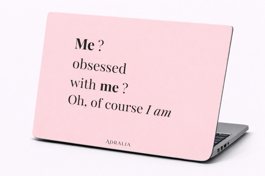 MacBook Case — "Me? Obsessed with Me? Oh, of course I am" Pink Self-Love Laptop Cover