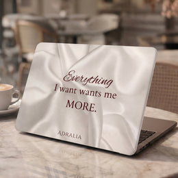 MacBook Case — "Everything I Want Wants Me More" Satin Cream Protective Sleeve