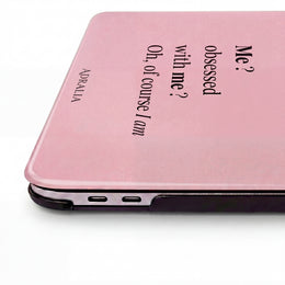 MacBook Case — "Me? Obsessed with Me? Oh, of course I am" Pink Self-Love Laptop Cover